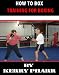 Search : How To Box ''Training For Boxing''