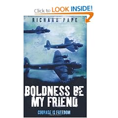 Boldness be My Friend (True Stories from World War II)