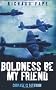 Boldness be My Friend (True Stories from World War II)