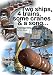 Two ships, 4 trains, some cranes & a song...