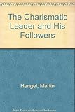 The charismatic leader and his followers