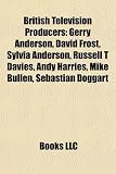 British television producers: Prince Edward, Earl of Wessex, Gerry Anderson, David Frost, Sylvia Anderson, Russell T Davies, Andy Harries