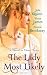 The Lady Most Likely: A Novel in Three Parts