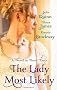 The Lady Most Likely: A Novel in Three Parts