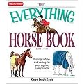 The Everything Horse Book (Buying, Riding, and Caring for Your Equine Companion) (The Everything Series) (Paperback)