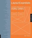 Layout Essentials: 100 Design Principles for Using Grids