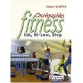 Chor�graphies Fitness : LIA, Hi-Low, Step