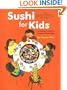 Sushi for Kids: A Children's Introduction to Japan's Favorite Food