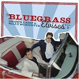 Billy Burnette - The Bluegrass Elvises, Vol. 1
