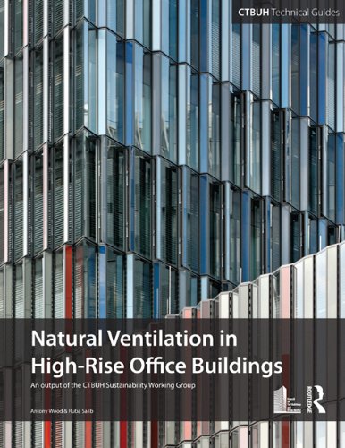 Guide To Natural Ventilation in High Rise Office Buildings (Ctbuh Technical Guide)