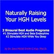 Naturally Raising Your HGH Levels- 2 Binaural Beat Audio Programs, 2cd set [CD on Demand]