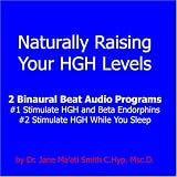 Naturally Raising Your HGH Levels- 2 Binaural Beat Audio Programs, 2cd set