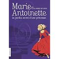 Marie-Antoinette, Tome 1 : Le jardin secret d'une princesse