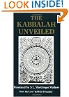 The Kabbalah Unveiled: Containing the Following Books of the Zohar: The Book of Concealed Mystery, the Greater Holy Assembly [And] the Lesser
