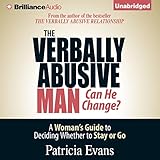 The Verbally Abusive Man, Can He Change?: A Woman's Guide to Deciding Whether to Stay or Go