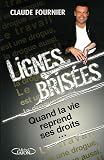 Lignes bris�es : Quand la vie reprend ses droits...