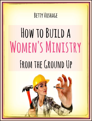 How to Build a Women's Ministry from the Ground Up