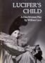 Lucifer's child: A one-woman play based on the writings of Isak Dinesen