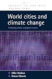 World cities and climate change : producing urban ecological security