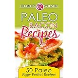 paleo bacon cookbook 50 paleo piggy perfect recipes