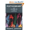 Postmodernism, Or, the Cultural Logic of Late Capitalism (Post-Contemporary Interventions)
