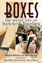 Boxes: The Secret Life of Howard Hughes Boxes: The Secret Life of Howard Hughes