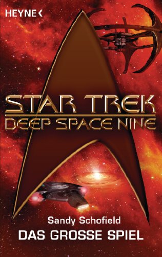 Star Trek - Deep Space Nine: Das große Spiel: Roman (German Edition)