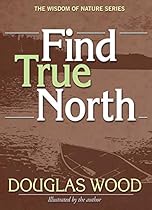 Find True North (The Wisdom of Nature Series) Find True North (The Wisdom of Nature Series)