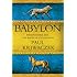 Babylon: Mesopotamia and the Birth of Civilization
