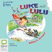 Luke and Lulu: Aussie Bites | [Bruce Dawe]