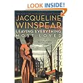 Leaving Everything Most Loved: A Maisie Dobbs Novel