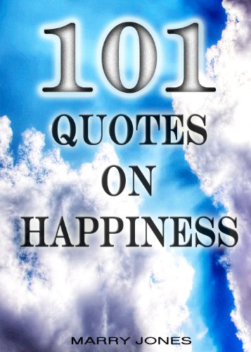 101 Quotes On Happiness