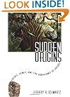 Sudden Origins: Fossils, Genes, and the Emergence of Species