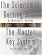 The Science of Getting Rich by Wallace D. Wattles AND The Master Key System by Charles Haanel