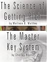 The Science of Getting Rich by Wallace D. Wattles  AND  The Master Key System by Charles F. Haanel