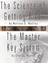 The Science of Getting Rich by Wallace D. Wattles  AND  The Master Key System by Charles F. Haanel