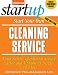 Start Your Own Cleaning Service (Start Your Own Cleaning Business)