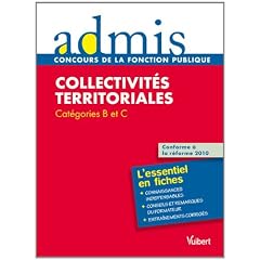 Concours �preuve Collectivit�s territoriales - Ecrit - Cat�gories B, C - Admis - L'essentiel en fiches