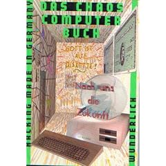 Das Chaos Computer Buch. Hacking made in Germany