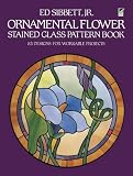 Ornamental Flower Stained Glass Pattern Book: 83 Designs for Workable Projects (Dover Stained Glass Instruction)