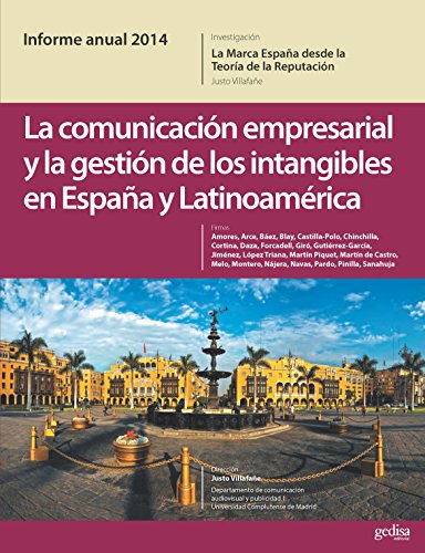 Informe anual 2014. La marca de España desde la Teoría de la Reputación: La comunicación empresarial y la gestión de los intangibles en España y Latinoamérica (Nuevos Emprendedores) (Spanish Edition)