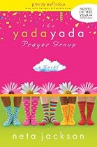 The Yada Yada Prayer Group: The Yada Yada Prayer Group, Book 1 (Women of Faith Fiction) (2008 Novel of the Year)