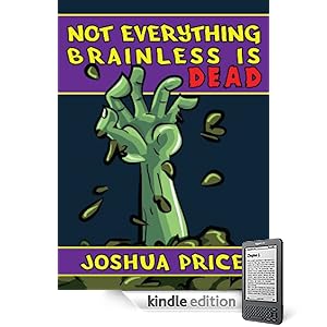 Not Everything Brainless is Dead - Joshua Price
