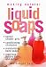 Making Natural Liquid Soaps: Herbal Shower Gels, Conditioning Shampoos, Moisturizing Hand Soaps, Luxurious Bubble Baths, and more