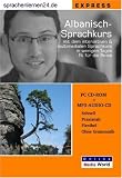 Sprachenlernen24.de Albanisch-Express-Sprachkurs CD-ROM f&uuml;r Windows/Linux/Mac OS X + MP3-Audio-CD f&uuml;r Computer/MP3-Player/MP3-f&auml;higen CD-Player: Mit ... Sprachkurs in wenigen Tagen fit f&uuml;r die Reise