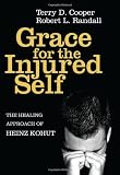 Grace for the Injured Self: The Healing Approach of Heinz Kohut