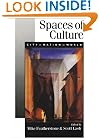 Spaces of Culture: City, Nation, World (Published in association with Theory, Culture & Society)