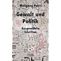 Gewalt und Politik. Ausgew�hlte Reden & Schriften