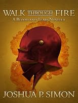 Walk Through Fire - A Blood and Tears Novella (Blood and Tears Series)