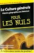 La culture g�n�rale pour les Nuls